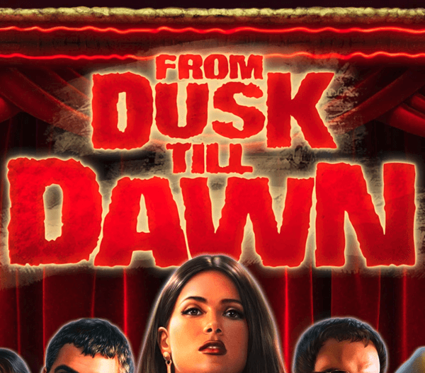 From Dusk Till Dawn